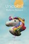 "UnicoRnS, Barbora Hrínová, Translated by Isabel Stainsby." Ein Einhorn-Ballon schwebt am klaren Himmel., Buch