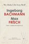 „We Didn’t Do Very Well" steht oben. In der Mitte: „Ingeborg Bachmann, Max Frisch, The Correspondence“. Übersetzt von Chantal Wright und Simon Pare. Untergrund in Beige mit leichten Texturen., Buch