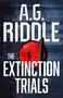 A. G. Riddle: The Extinction Trials, Buch