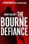 Brian Freeman: Robert Ludlum's(TM) The Bourne Defiance, Buch