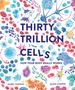 Isabel Thomas: Thirty Trillion Cells, Buch