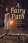 Daniela Simina: Fairy Path, A - The Memoir of a Young Fairy Seer in Training, Buch