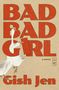 Gish Jen: Bad Bad Girl, Buch