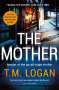 T.M. Logan: The Mother, Buch