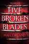 "Only one can take the crown. FIVE BROKEN BLADES. MAI CORLAND." Fünf Schwerter auf rotem Hintergrund.