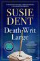 „Susie Dent“, „Death Writ Large“, „The New Novel“, „Pre-order Now“. Dunkler Hintergrund, goldene Akzente, Stadtsilhouette unten., Buch