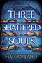 Mai Corland: Three Shattered Souls, Buch