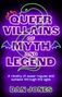 Dan Jones: Queer Villains of Myth and Legend, Buch