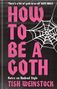 Tish Weinstock: How to Be a Goth, Buch