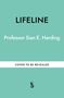 Auf türkisem Hintergrund steht groß "LIFELINE", darunter "Professor Sian E. Harding". Unten "COVER TO BE REVEALED".