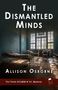 "The Dismantled Minds. Allison Osborne. The Tenth Holmes & Co. Mystery." Verlassenes Zimmer mit Betten und Müll., Buch