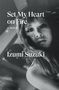 Izumi Suzuki: Set My Heart on Fire, Buch