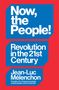 Jean-Luc Mélenchon: Now, the People! Revolution in the Twenty-First Century, Buch, Buch