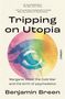 Benjamin Breen: Tripping on Utopia, Buch