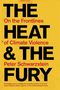 "THE HEAT & THE FURY: On the Frontlines of Climate Violence" von Peter Schwartzstein. Gelber Hintergrund, schwarzer Text., Buch