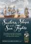 Sailors, Ships, and Sea Fights: Proceedings of the 2022 'From Reason to Revolution 1721-1815' Naval Warfare in the Age of Sail Conference, Buch
