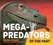 Melissa Stewart: Mega-Predators of the Past, Buch