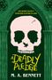 Text: "THE SECRET SOCIETY EVERYONE IS DYING TO JOIN", "A DEADLY PLEDGE", "M. A. BENNETT". Illustration eines Schädels., Buch