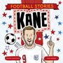 Simon Mugford: Football Stories 3: Kane, Buch