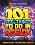 "Independent and Unofficial. 101 Cool Things to Do in Roblox. Turbo-charge your Roblox gameplay!" Große, bunte Schrift.