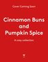 Welbeck Children's Books: Cinnamon Buns and Pumpkin Spice, Buch