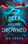 Ian Green: The Deep and the Drowned, Buch, Buch