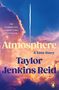 „THE NUMBER ONE SUNDAY TIMES BESTSELLER. Atmosphere. A Love Story. Taylor Jenkins Reid.“ Ein Flugzeug hinterlässt Kondensstreifen in bunten Wolken., Buch