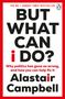 Alastair Campbell: But What Can I Do?, Buch