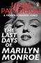 James Patterson: The Last Days of Marilyn Monroe, Buch, Buch