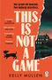Kelly Mullen: This Is Not a Game, Buch