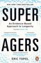 "SUPER AGERS" mit blauen Linien, darunter positive Buchbesprechungen von bekannten Autoren, Verfasser: Eric Topol, Penguin-Logo.