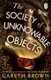 Gareth Brown: The Society of Unknowable Objects, Buch