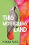 Nikki May: This Motherless Land, Buch