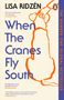"Lisa Ridzén", "When The Cranes Fly South". Zitate von Jacqueline Wilson, Guardian und Fredrik Backman. Illustration: Krane., Buch