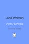 Victor Lavalle: Lone Women, Buch
