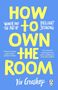 Viv Groskop: How to Own the Room, Buch, Buch