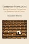 Text: "EMBEDDED PEDAGOGIES," "DIGITAL HUMANITIES TEACHING AND THE INFRASTRUCTURE OF CHANGE," "BRANDON WALSH." 
Darunter ein auditorium., Buch