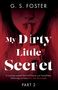 G. S. Foster: My Dirty Little Secret (Part 2), Buch