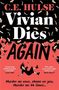 C.E. HULSE - Vivian Dies Again. "Murder me once, shame on you. Murder me 84 times..." Schwarze und rote Figuren., Buch