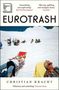 Texte: "Astonishing and captivating" - Karl Ove Knausgaard; "Moving, uplifting and strangely funny" - Guardian; "EUROTRASH" oben in Großbuchstaben; "Christian Kracht" unten; "Hilarious and unsettling" - Financial Times.
Szenario: Menschen liegen entspannt auf Liegestühlen im Schnee unter blauem Himmel., Buch
