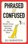 "PHRASED & CONFUSED" in großen Lettern. Illustration: Ein gelber Hund schaut ein Fragezeichen an. Darunter: "ELI BURNSTEIN"., Buch