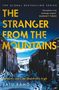 INTERNATIONAL BESTSELLER. THE STRANGER FROM THE MOUNTAINS. Screams can't be heard this high. Satu Rämö. Düsteres Bergtal., Buch