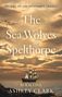 "Prequel to the Spelthorpe Trilogy. The Sea Wolves of Spelthorpe. Book One. Ashley Clark." Segelschiff bei Sonnenuntergang., Buch