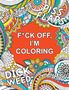 F*CK OFF, I'M COLORING. Illustration mit bunten, dekorativen Mustern und verspielt gestalteten Schimpfwörtern.