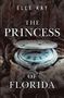 Oben steht "ELLE KAY", darunter "THE PRINCESS OF FLORIDA". Eine Taschenuhr liegt auf Herbstblättern., Buch