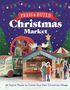 Text: "Press & Build Christmas Market. 24 Festive Pieces to Create Your Own Christmas Village. Glühwein."  
Weihnachtliche Markt-Szene mit Lichtern und Dekorationen.