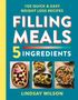 "100 Quick & Easy Weight Loss Recipes. FILLING MEALS. 5 INGREDIENTS. Lindsay Wilson." Bild von Essensgerichten., Buch