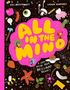 Text: "All in the Mind: A look inside your brilliant brain!" Bunte, verspielte Illustrationen von Gehirnzellen und Objekten., Buch