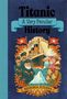 Jim Pipe: Titanic: A Very Peculiar History, Buch