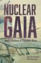Titel: "NUCLEAR GAIA"; Untertitel: "Media Archives of Planetary Harm"; Autoren: Agnieszka Jelewska, Michał Krawczak; Luftbild einer Mine., Buch